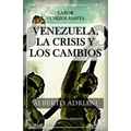 Venezuela, la crisis y los cambios: Labor venezolanista
