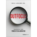 Outfocus: Harness the Power of Collaboration