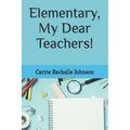 Elementary, My Dear Teachers!