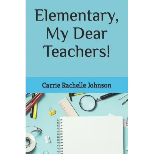 Elementary, My Dear Teachers!