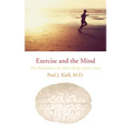 Exercise and the Mind: The Possibilities for Mind-Body-Spirit Unity