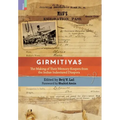 Girmitiyas: The Making of their Memory-keepers from Indian Indentured Diaspora