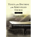 Tenets of the Doctrine of the Spirit-Filled Church Vol. 1
