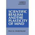Scientific Realism and the Plasticity of Mind