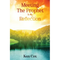 Meeting The Prophet In My Reflection