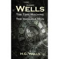 Classic Wells: The Time Machine and The Invisible Man