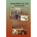 Great Men Cry Too