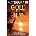 Gold in the Keys: A Logan Dodge Adventure (Florida Keys Adventure Series Book 1)