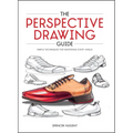The Perspective Drawing Guide: Simple Techniques for Mastering Every Angle