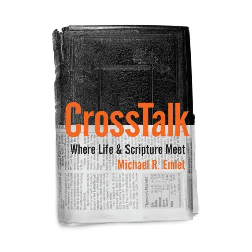 CrossTalk: Where Life & Scripture Meet
