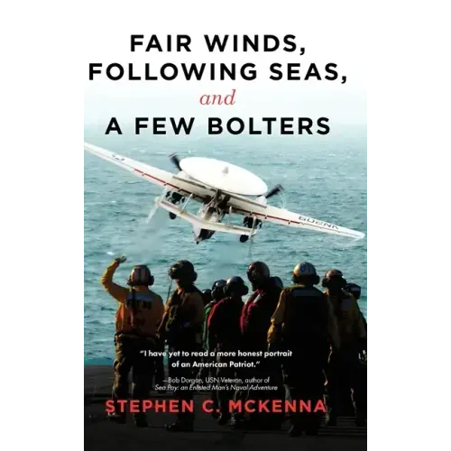 Fair Winds, Following Seas, and a Few Bolters: My Navy Years
