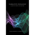Narrative Pedagogy: Life History and Learning