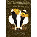 Road Undermined by Badgers and Other Short Stories
