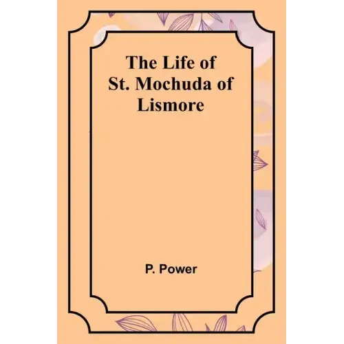 The Life of St. Mochuda of Lismore