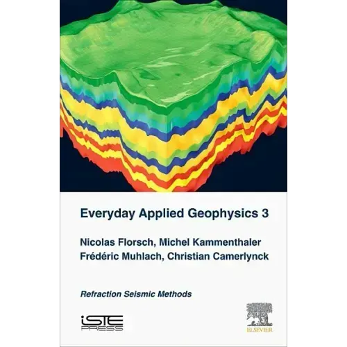 Everyday Applied Geophysics 3: Refraction Seismic Methods
