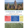 Finding Zero: A Mathematician's Odyssey to Uncover the Origins of Numbers