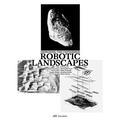 Robotic Landscapes: Designing the Unfinished
