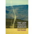 The Lazy Lawrence Murders (a Sheriff Peter Bounty Mystery)