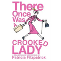 There Once Was a Crooked Lady