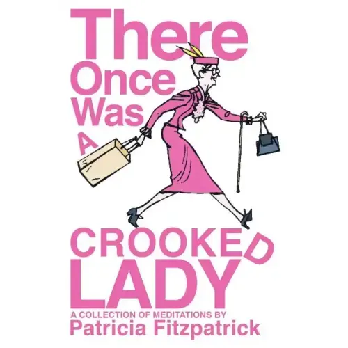 There Once Was a Crooked Lady