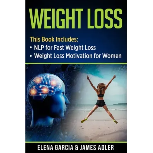 Weight Loss: NLP for Fast Weight Loss & Weight Loss Motivation for Women