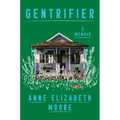 Gentrifier: A Memoir