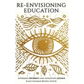 Re-Envisioning Education: Affirming Diversity and Advancing Justice