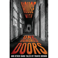 House With One Hundred Doors: And Other Dark Tales
