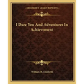 I Dare You and Adventures in Achievement