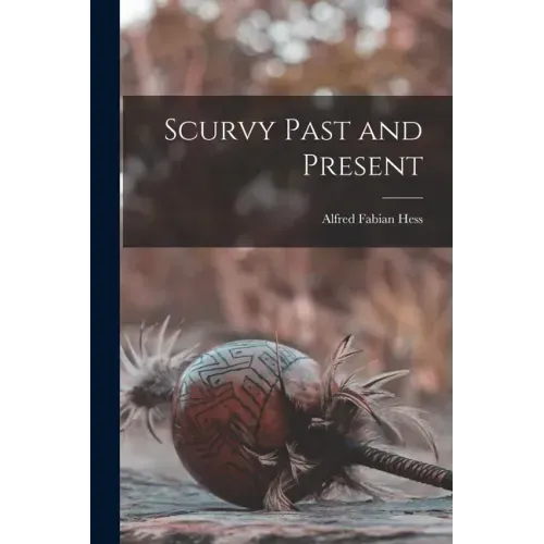 Scurvy Past and Present