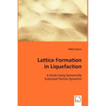 Lattice Formation in Liquefaction
