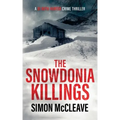 The Snowdonia Killings: A Snowdonia Murder Mystery