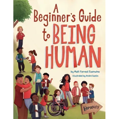 A Beginner's Guide to Being Human