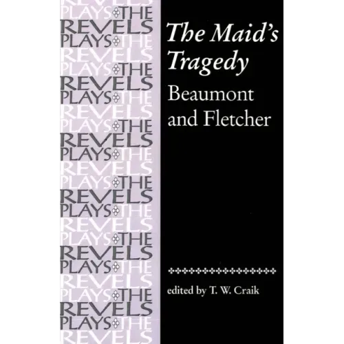The Maid's Tragedy: Beaumont and Fletcher