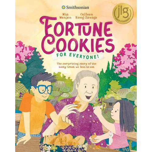 Fortune Cookies for Everyone! (Smithsonian): The Surprising Story of the Tasty Treat We Love to Eat
