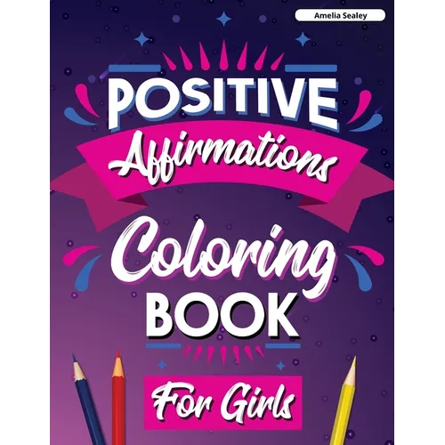 Inspirational Quotes Coloring Book for Girls: Motivational Coloring Book for Girls - Paperback