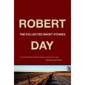 Robert Day: The Collected Short Stories