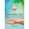 Jin Shin Healing Touch: Quick Help for Common Ailments