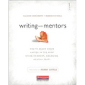 Writing with Mentors: How to Reach Every Writer in the Room Using Current, Engaging Mentor Texts