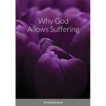 Why God Allows Suffering