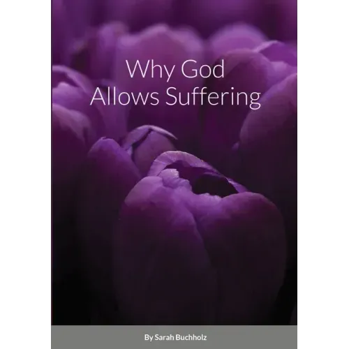 Why God Allows Suffering