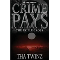 Crime Pays? III: The Triple Cross