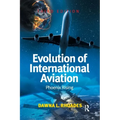 Evolution of International Aviation: Phoenix Rising