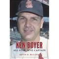 Ken Boyer: All-Star, MVP, Captain