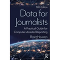 Data for Journalists: A Practical Guide for Computer-Assisted Reporting
