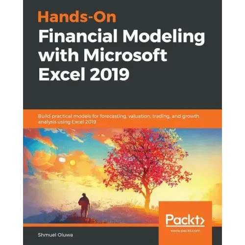 Hands-On Financial Modeling with Microsoft Excel 2019