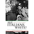 Are Italians White?: How Race Is Made in America