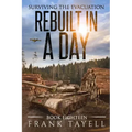 Surviving the Evacuation, Book 18: Rebuilt in a Day