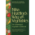 Nika Hazelton's Way with Vegetables: The Unabridged Vegetable Cookbook