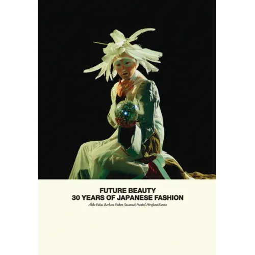 Future Beauty: 30 Years of Japanese Fashion